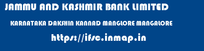 JAMMU AND KASHMIR BANK LIMITED  KARNATAKA DAKSHIN KANNAD MANGLORE MANGALORE  ifsc code